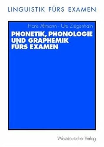 Phonetik, Phonologie und Graphemik fürs Examen (Linguistik fürs Examen, 3) von VS Verlag für Sozialwissenschaften