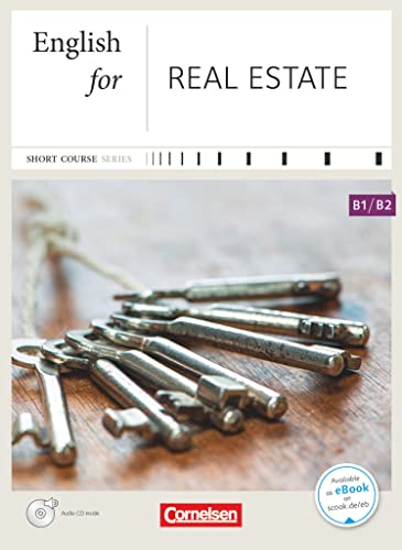 Short Course Series - Englisch im Beruf - English for Special Purposes - B1/B2: English for Real Estate - Edition 2015 - Coursebook with Online Audio ... Series, English for Special Purposes, B1/B2) Short Course Series - Englisch im Beruf - English for Special Purposes - B1/B2: English for Real Estate - Edition 2015 - Coursebook with Online Audio ... Series, English for Special Purposes, B1/B2)