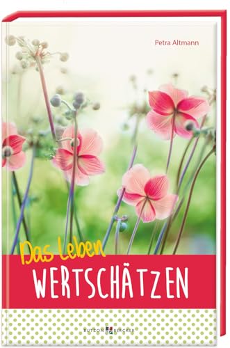 Das Leben wertschätzen (SinnMomente)