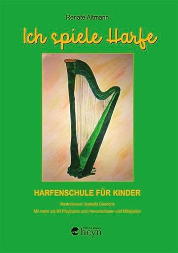 Ich spiele Harfe: Harfenschule für Kinder von Heyn, Johannes
