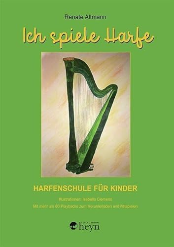 Ich spiele Harfe: Harfenschule für Kinder