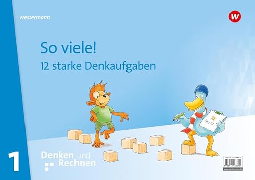 Denken und Rechnen - Zusatzmaterialien Ausgabe 2017: So viele! 12 starke Denkaufgaben Klasse 1 von Westermann Schulbuchverlag