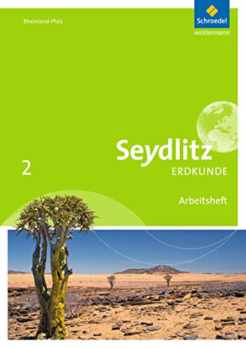 Seydlitz Erdkunde - Ausgabe 2016 für Realschulen plus in Rheinland-Pfalz: Arbeitsheft 2