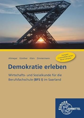 Demokratie erleben: Wirtschafts- und Sozialkunde für die Berufsfachschule (BFS l) im Saarland