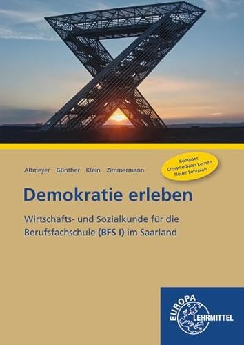 Demokratie erleben: Wirtschafts- und Sozialkunde für die Berufsfachschule (BFS l) im Saarland