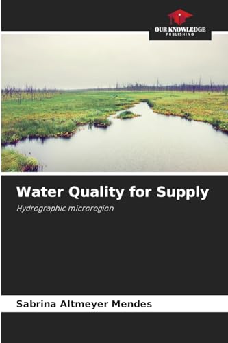 Water Quality for Supply: Hydrographic microregion von Our Knowledge Publishing