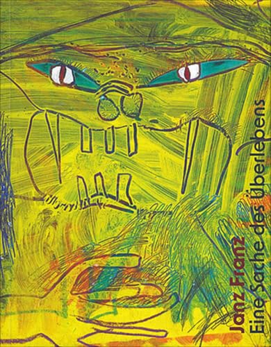Janz Franz: Eine Sache des Überlebens von Verlag für moderne Kunst