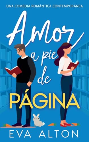 Amor a Pie de Página: Una Comedia Romántica Contemporánea (Historias de Amor y Café, Band 1) von Eva Alton