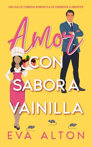 Amor con Sabor a Vainilla: una dulce comedia romántica de enemigos a amantes (Historias de Amor y Café, Band 4) von Independently published