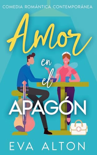 Amor en el Apagón: Comedia Romántica Contemporánea (Historias de Amor y Café, Band 1) von Eva Alton