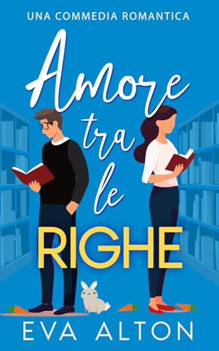 Amore tra le Righe: una commedia romantica (Storie d'Amore alla Caffetteria, Band 1) von Independently published