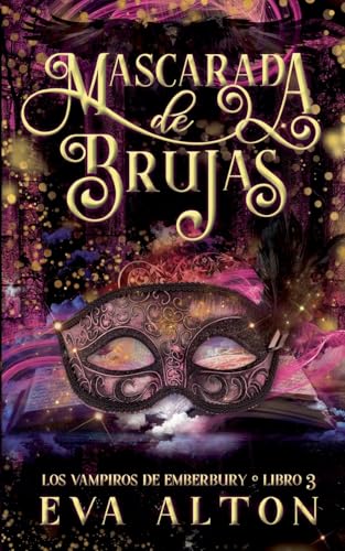 Mascarada de Brujas (Los Vampiros de Emberbury, Band 3) von Eva Alton