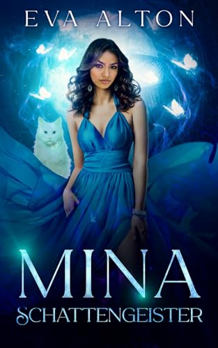 Mina - Schattengeister: Romantische Fantasy mit Hexen, Vampiren und Feen (Die Hexen von Ibiza, Band 3)