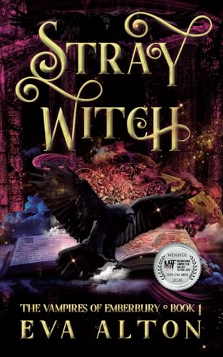 Stray Witch: A Paranormal Vampire Romance and Urban Fantasy Novel (The Vampires of Emberbury, Band 1) von Independently published