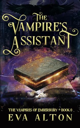 The Vampire's Assistant: A Paranormal Vampire Fantasy Novella (The Vampires of Emberbury)