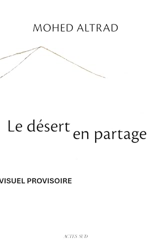 Le désert en partage von ACTES SUD