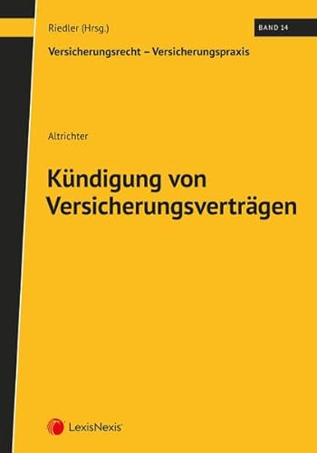 Kündigung von Versicherungsverträgen (Monographie) von LexisNexis ARD ORAC