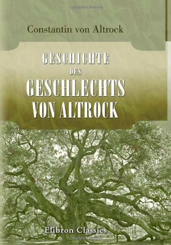 Geschichte des Geschlechts von Altrock von Adamant Media Corporation