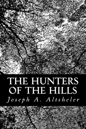 The Hunters of the Hills: A Story of the Great French and Indian War von CREATESPACE