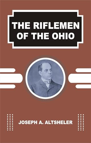 The Riflemen of the Ohio von Anson Street Press