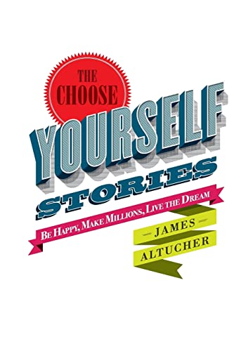 The Choose Yourself Stories von CREATESPACE