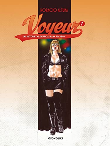 Voyeur 1, Las historietas eróticas para Playboy (Erotízate) von DIBBUKS (UDL)