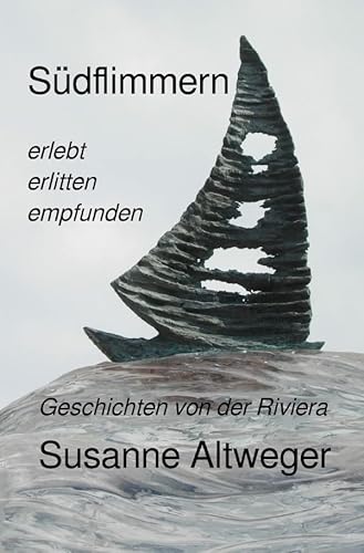 Südflimmern: Geschichten von der Riviera
