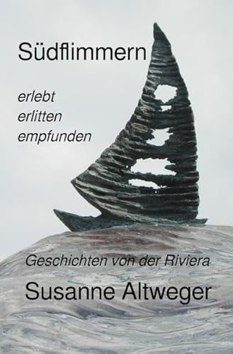 Südflimmern: Geschichten von der Riviera