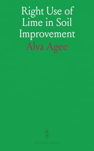 Right Use of Lime in Soil Improvement von Sothis Press