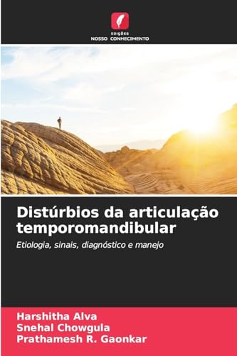 Distúrbios da articulação temporomandibular: Etiologia, sinais, diagnóstico e manejo von Edições Nosso Conhecimento