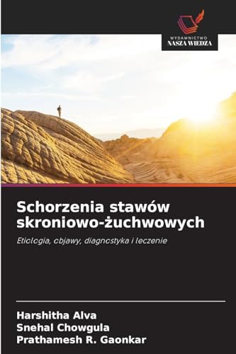 Schorzenia stawów skroniowo-żuchwowych: Etiologia, objawy, diagnostyka i leczenie von Wydawnictwo Nasza Wiedza