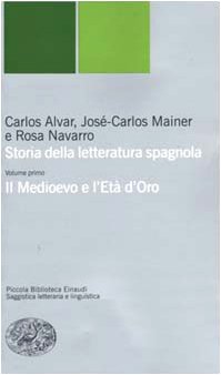 Storia della letteratura spagnola (Piccola biblioteca Einaudi. Nuova serie)