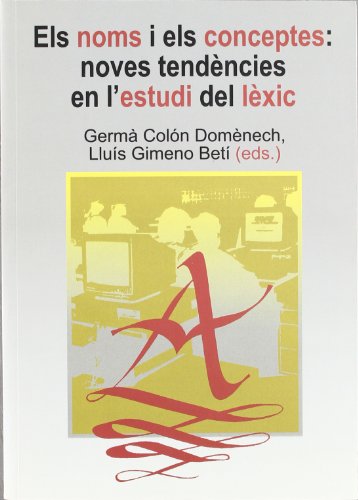 Els noms i els conceptes : noves tendències en l'estudi del lèxic (Fora de col·lecció)