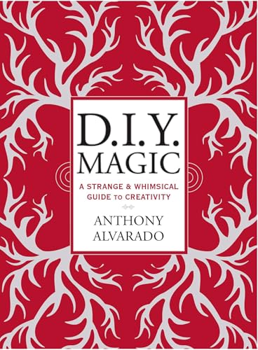 DIY Magic: A Strange and Whimsical Guide to Creativity von TarcherPerigee
