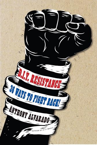 DIY Resistance: 36 Ways to Fight Back! von Seven Stories Press
