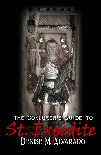 The Conjurer's Guide to St. Expedite von Createspace Independent Publishing Platform