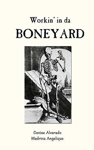 Workin' in da Boneyard von CREATESPACE