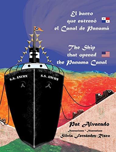 El Barco Que Estrenó El Canal de Panamá * the Ship That Opened the Panama Canal von Piggy Press Books