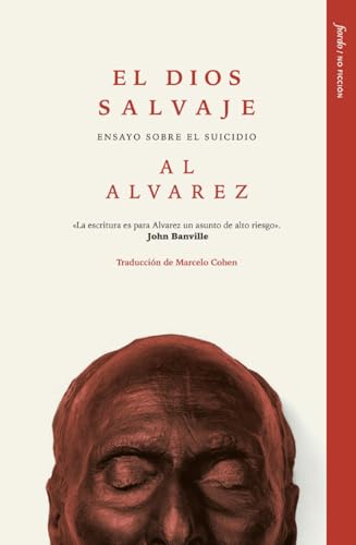 El Dios Salvaje: Ensayo sobre el suicidio (No ficción, Band 1) von Fiordo Editorial SL