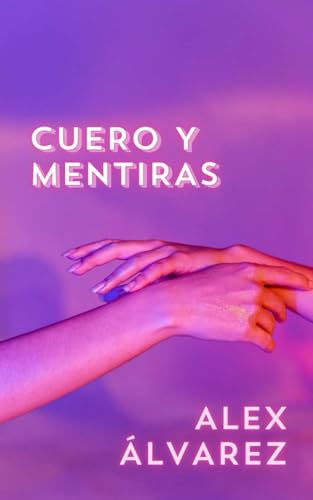 Cuero y mentiras von Independently published