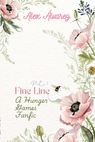 Fine Line: Part 1: A Hunger Games fanfic von Independently published