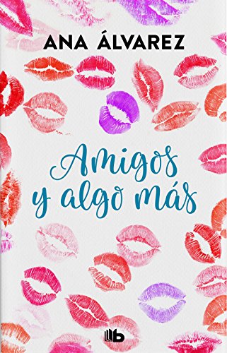 AMIGOS Y ALGO MAS (AMIGOS 3) (Ficción, Band 3)