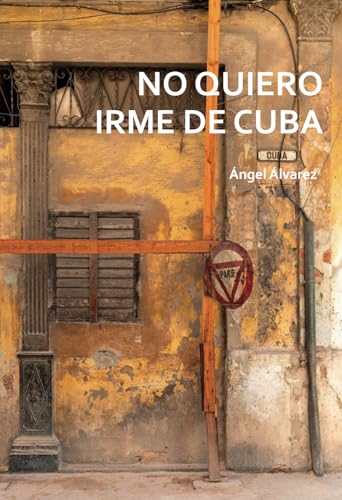 No quiero irme de Cuba von Kit-book Servicios Editoriales, S.C.P.