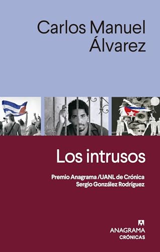 Los intrusos (Crónicas, Band 129) von Anagrama