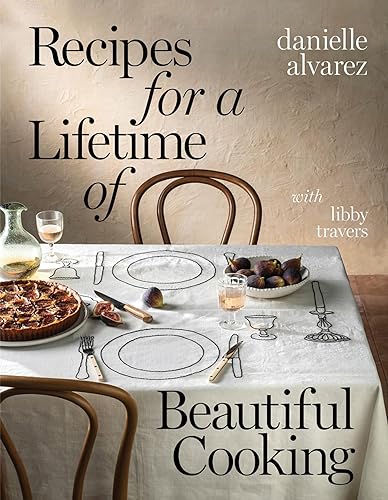 Recipes for a Lifetime of Beautiful Cooking von Murdoch Books