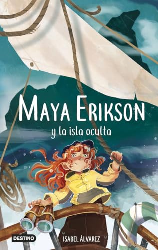 Maya Erikson 5. Maya Erikson y la isla oculta: Un emocionante libro de aventuras para niños y niñas valientes (Edad: 7, 8, 9, 10, 11 y 12 años) von DESTINO INFANTIL Y JUVENIL