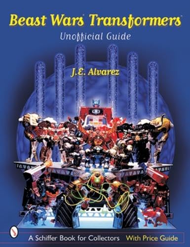 Beast Warstransformers: The Unofficial Guide von Schiffer Publishing