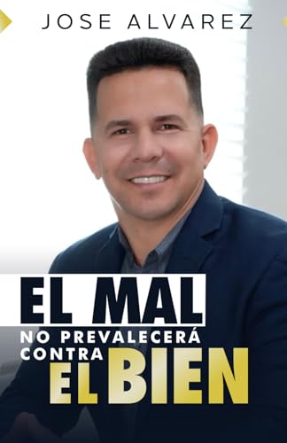 El mal no prevalecerá contra el bien von Independently published