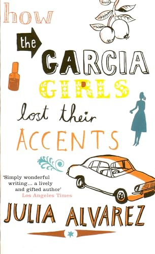 How The Garcia Girls Lost Their Accents: Julia Alvarez