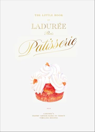 The Little Book of Ladurée: Patisserie von Abrams